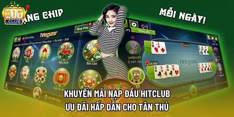 Khuyến Mãi Nạp Đầu Hitclub - Ưu Đãi Hấp Dẫn Cho Tân Thủ